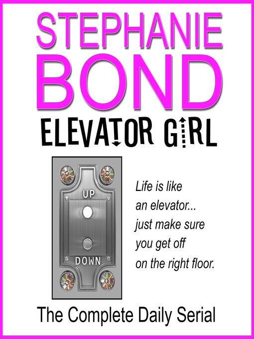 Title details for ELEVATOR GIRL by Stephanie Bond - Available